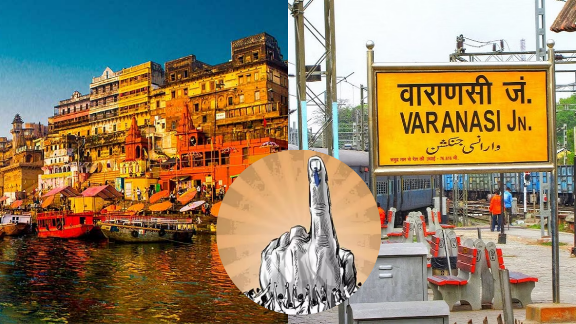 Varanasi Lok Sabha Seat