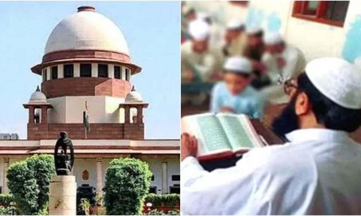 सुप्रीम कोर्ट ने उत्तर प्रदेश सरकार को दिया बड़ा झटका, मदरसा वोर्ड एक्ट 2004 को संवैधानिक किया घोषित