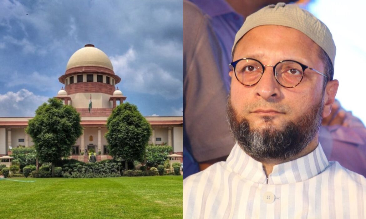 SC to Hear Petition: सुप्रीम कोर्ट ने 1991 के पूजा स्थल कानून को लागू करने की असदुद्दीन ओवैसी की याचिका पर सहमती जताई है.