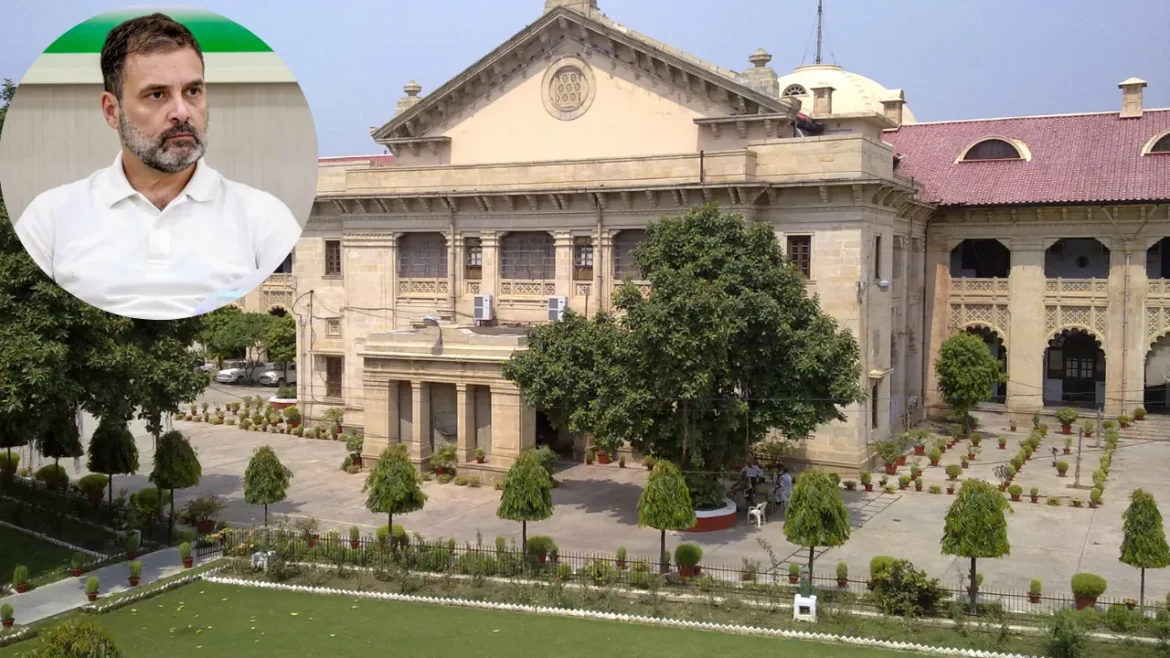 राहुल गांधी की नागरिकता पर कानूनी शिकंजा: इलाहाबाद हाईकोर्ट का FIR दर्ज करने का आदेश, निष्पक्ष जांच के निर्देश