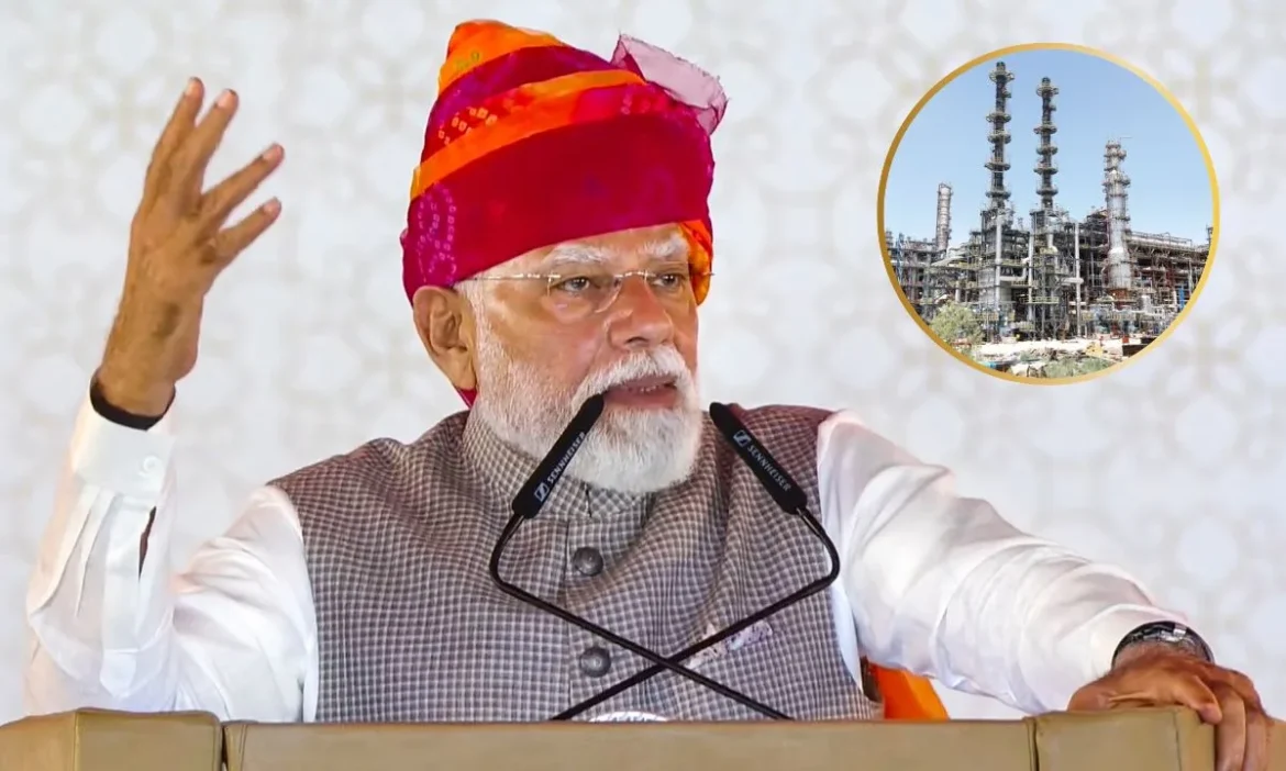 PM Modi Inaugurates Pachpadra Refinery: